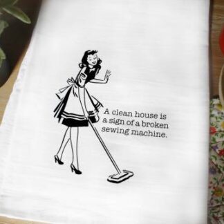 Hemmed Tea Towel  - A clean house is a sign ...  - Aunt Martha's