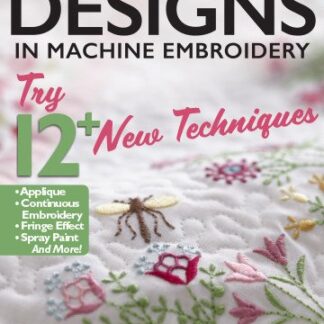 Designs in Machine Embroidery  - Issue 103  - March/April 2017