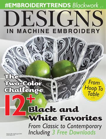 Designs in Machine Embroidery  - Issue 98  - July/August 2016