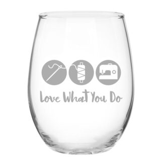 Barrel Glass - Love What You Do - Quilt Happy