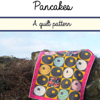 Pancakes Quilt Pattern  - Kerry Foster of PennyDog Patchwork