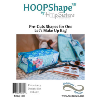 Stabilizer - HOOPShape - Let's Make Up Bag - HoopSisters