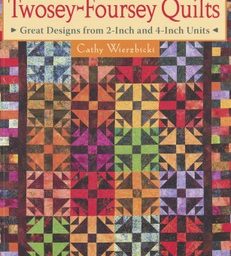 Twosey-Foursey Quilts - Cathy Wierzbicki