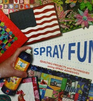 Book - Jennifer O'Brien & Friends - Spray Fun - Quilting Project