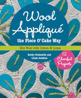 Book - Becky Goldsmithe & Linda Jenkins - Wool Applique the Piec