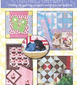 Quilted Potpourri - Quilted Quickies