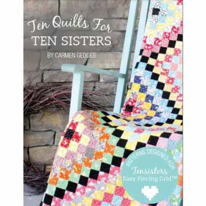 Books - Carmen Geddes - Ten Quilts for Ten Sisters - Ten Sisters Handicraft