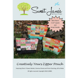 Pattern - Creatively Yours Zipper Pouch - Sweet Jane's Quilting & Design