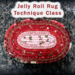 Jelly Roll Rug Technique Class