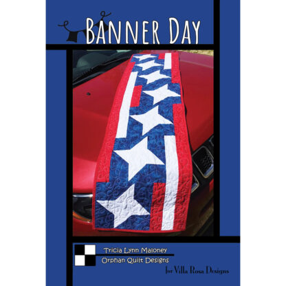 Patterns - Banner Day - Tricia Lynn Maloney - Villa Rosa Designs