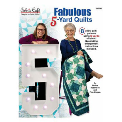 Book - Donna Robertson and Fran Morgan - 032540 - Fabulous 5 Yard Quilts - Fabric Cafe