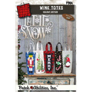 Patch Abilities - Pattern - P364 - Wine Totes - Holiday Edition