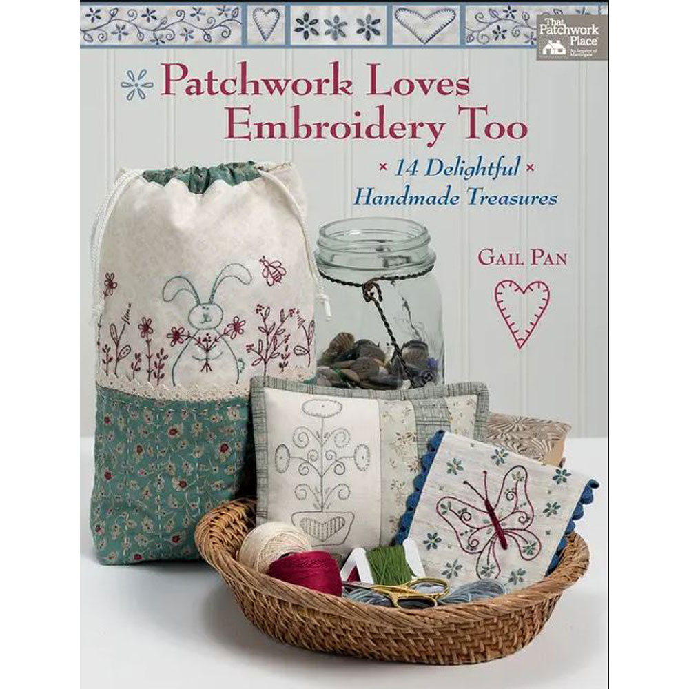 Book - Gail Pan - Patchwork Loves Embroidery Too