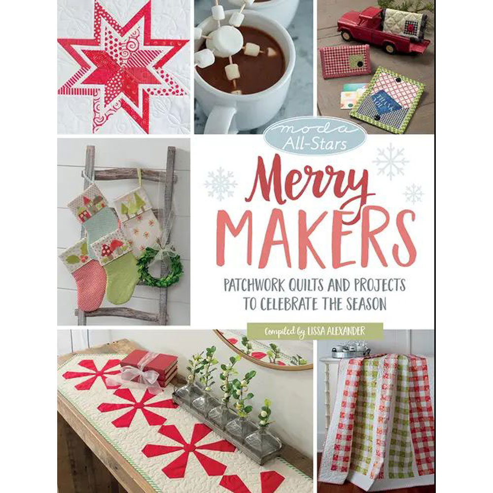 Book - Lissa Alexander - Merry Makers (Moda All-Stars)