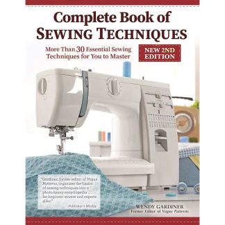 Book - Wendy Gardiner - Complete Book of Sewing Techniques - New 2nd Edition