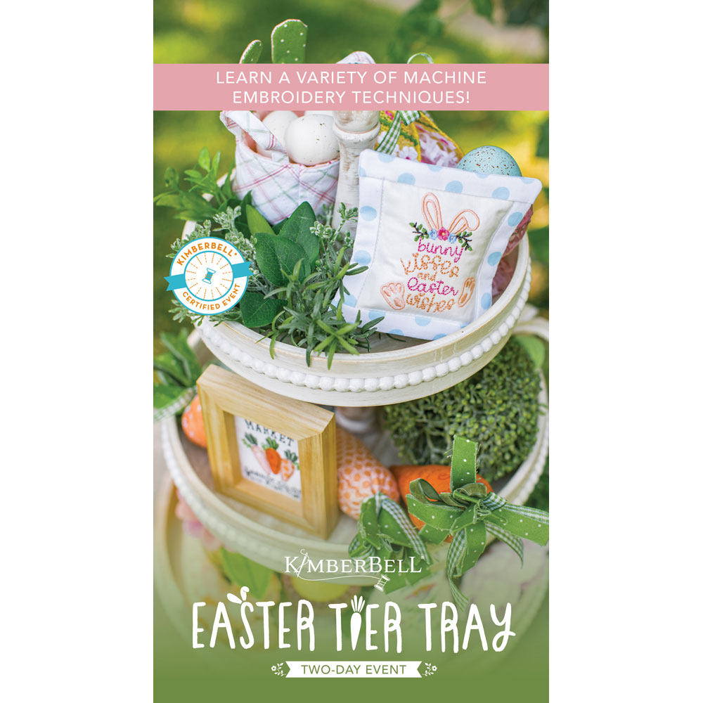 Class – Kimberbell – Easter Tier Tray – My Sewing Room