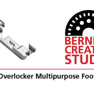 Bernina Creative Studio Technique: Overlocker Multi-Purpose Foot