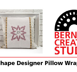 Bernina Creative Studio Embroidery: Shape Designer Pillow Wrap
