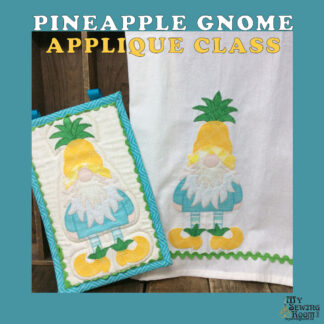 Pineapple Gnome Applique Class